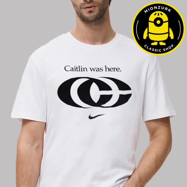 Caitlin Clark Indiana Fever Caitlin Was Here WNBA Unisex T-Shirt