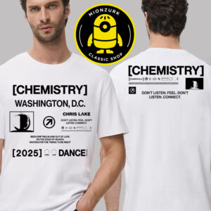 Chris Lake Chemistry 2025 Tour Dance Tee In Washington DC On October 30 And 31 2025 Two Sided Unisex T-Shirt