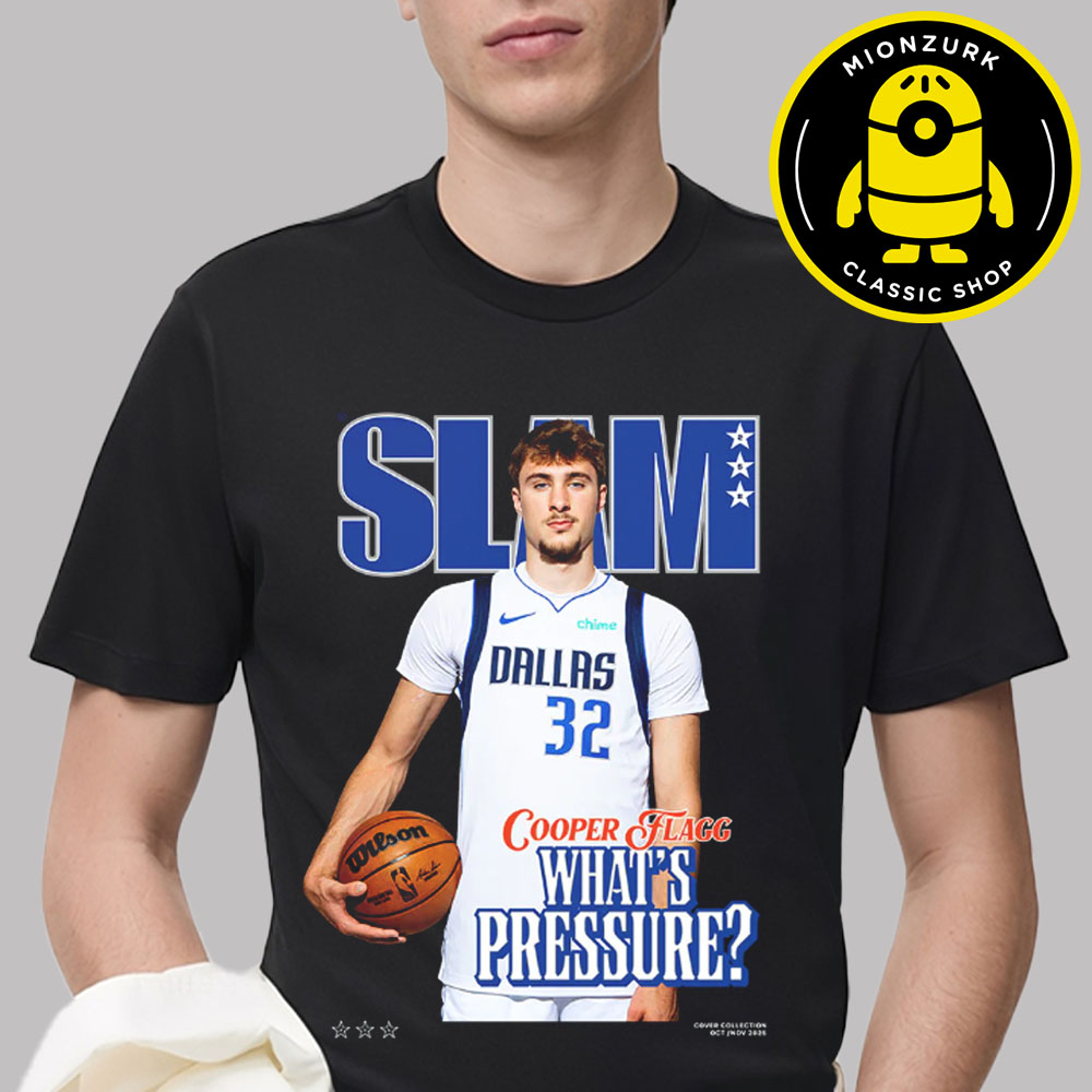 Slam 258 Cover Tee Cooper Flagg Dallas Mavericks What's Pressure NBA Unisex T-Shirt