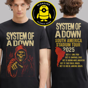 System Of A Down South America Stadium Tour 2025 Merch Tee Schedule Two Sided Unisex T-Shirt