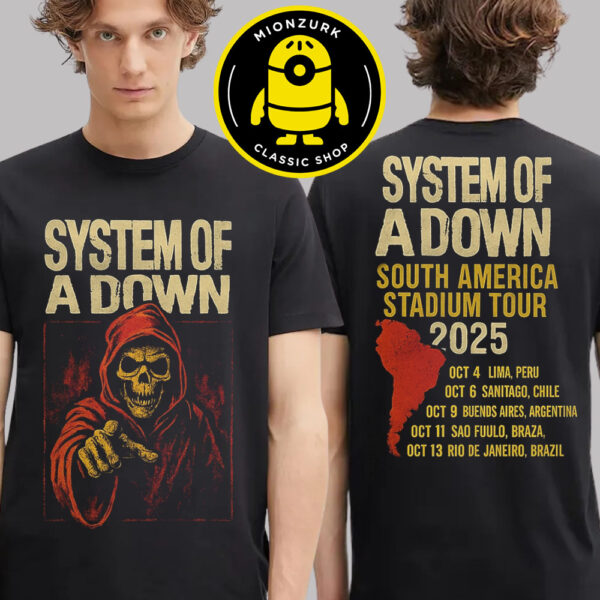 System Of A Down South America Stadium Tour 2025 Merch Tee Schedule Two Sided Unisex T-Shirt