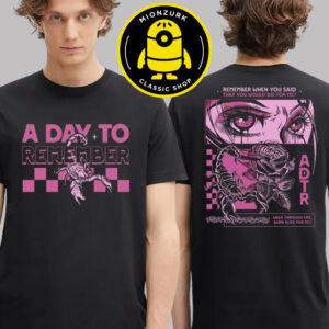 A Day To Rememeber Merch Remember When You Said That You Would Die For Me ADTR Two Sided Unisex T-Shirt