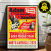 Adam Sandler The Sandman  Event Poster For You’re My Best Friend Tour North America 2025 Schedule Dates List Home Decor Poster Canvas