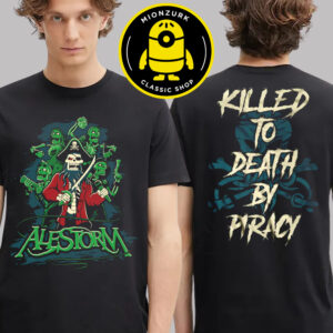 Alestorm Exclusive Tee Killed to Death By Piracy Two Sides Unisex T-Shirt