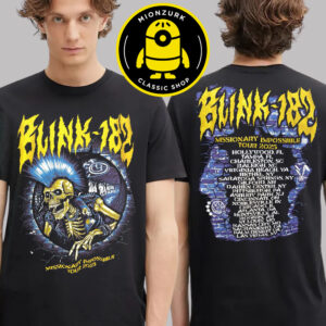Blink 182 Official Merch Tee One More Time Missionary Impossible 2025 Schedule Two Sided Unisex T-Shirt