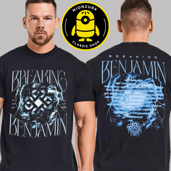 Breaking Benjamin Concert Tour 2025 Venue Tee I Will Not Bow i Will Not Break Tour Dates List Two Sided Unisex T-Shirt