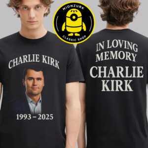 Charlie Kirk 1993 2025 I Loving Memory Two Sided Unisex T-Shirt