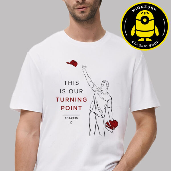 Charlie Kirk Freedom This Is Our Turning Point Unisex T-Shirt