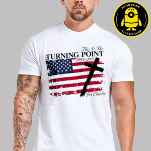 Charlie Kirk Freedom This Is The Turning Point USA 1993 2025 Unisex T-Shirt