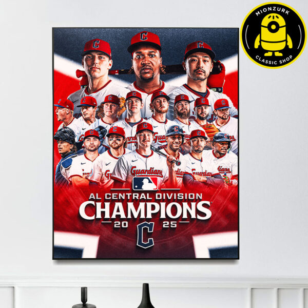 Cleveland Guardians Are AL Central Division Champions 2025 MLB Home Decor Poster Canvas