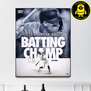 Congrats Aaron Judge New York Yankees Is 2025 American League Batting Champions MLB Home Decor Poster Canvas