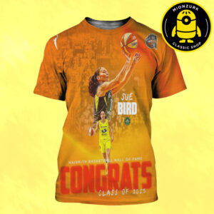 Congrats Sue Bird Seattle Storm Are Naismith Basketball Hall Of Fame Class Of 2025 WNBA All Over Print Shirt