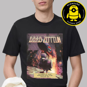 Dead Zeppelin 10th Anniversary Celebration Event Poster In Boston MA At Paradise Rock Club On October 25 2025 Unisex T-Shirt