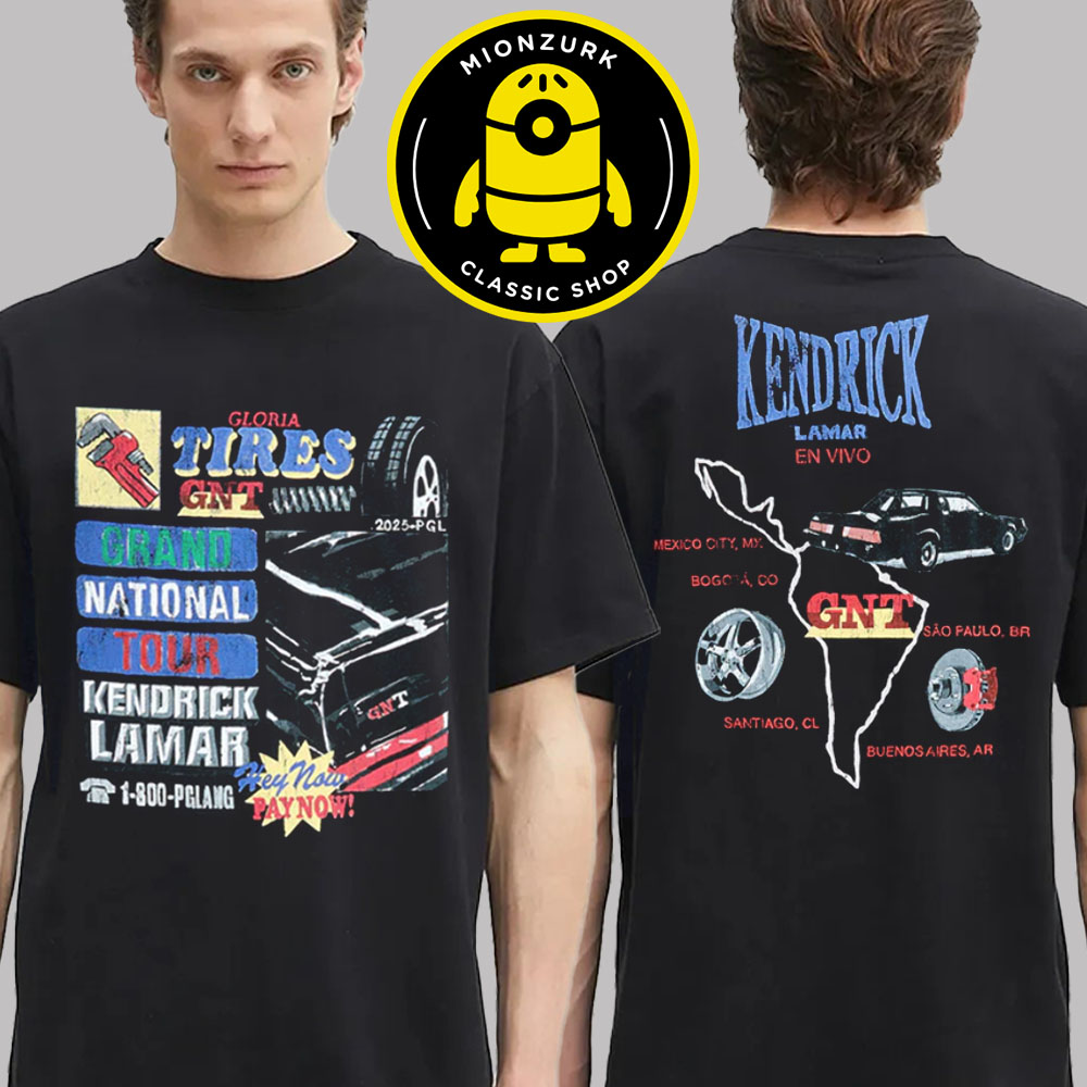 Kendrick Lamar Grand National Tour 2025 Hey Now Pay Now LATAM Schedule Two Sided Unisex T-Shirt