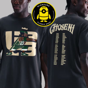 LeBron James 23 Nike Chosen 1 From This Point-Forward Dates List Two Sided Unisex T-Shirt