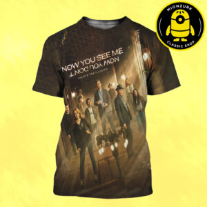 New Poster For Now You See Me 3 Now You Don’t Only In Theaters November 14 2025 All Over Print Shirt