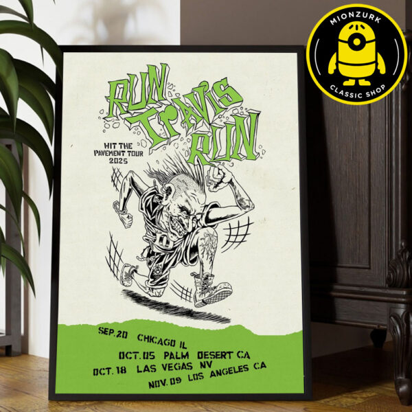 Run Travis Run With The Pavement Tour 2025 Dates List Home Decor Poster Canvas