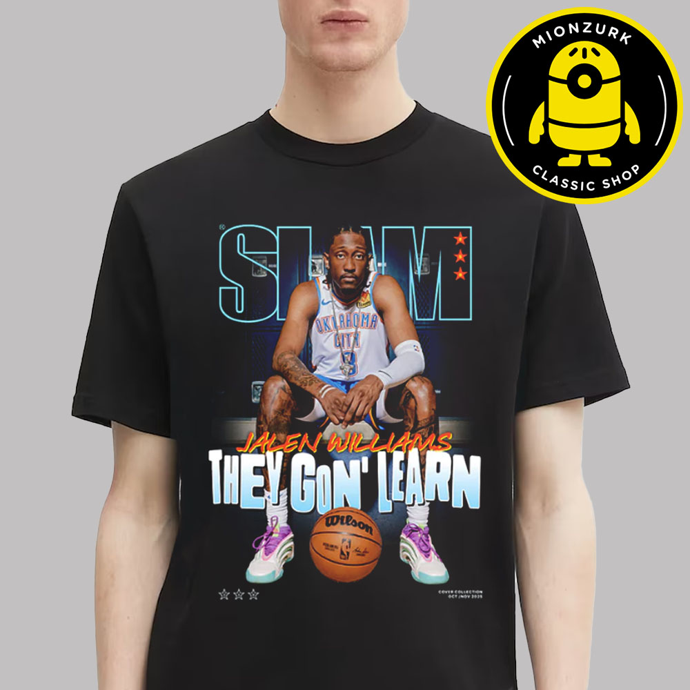 SLAM 258 Cover Tee Jalen Williams They Gon Learn Oklahoma City Thunder NBA 2025 Unisex T-Shirt
