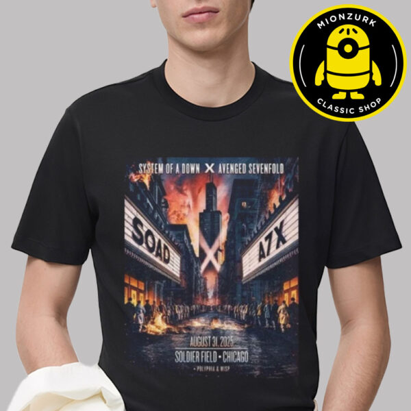 System Of A Down X Avenged Sevenfold Exclusive Tee Poster At Soldier Field In Chicago On August 31 And September 1 2025 Unisex T-Shirt