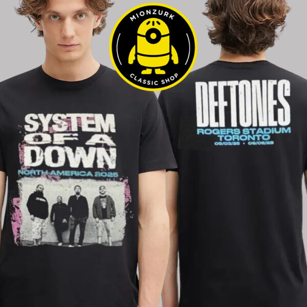System Of A Down X Deftones Merch Tee At Rogers Stadium In Toronto On September 3 And 5 2025 Two Sided Unisex T-Shirt