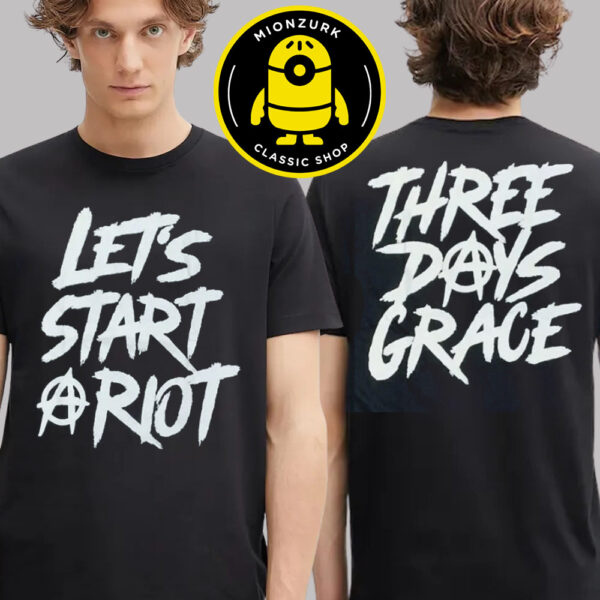 Three Days Grace Venue Tee Start A Riot Two Sided Unisex T-Shirt