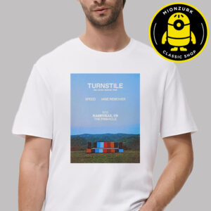 Turnstile The Never Enough Tour 2025 With Speed And Jane Remover Event Poster In Nashville TN At The Pinnacle On Sepmtember 15 2025 Unisex T-Shirt