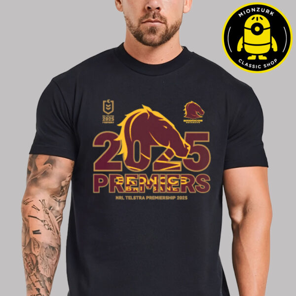 Brisbane Broncos Are 2025 National Rugby League Men’s Premiers Unisex T-Shirt