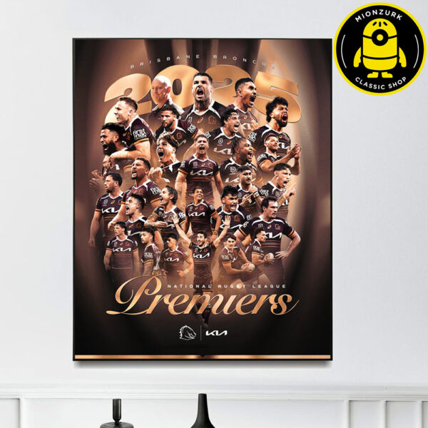 Brisbane Broncos Are 2025 National Rugby League Premiers Champions Home Decor Poster Canvas