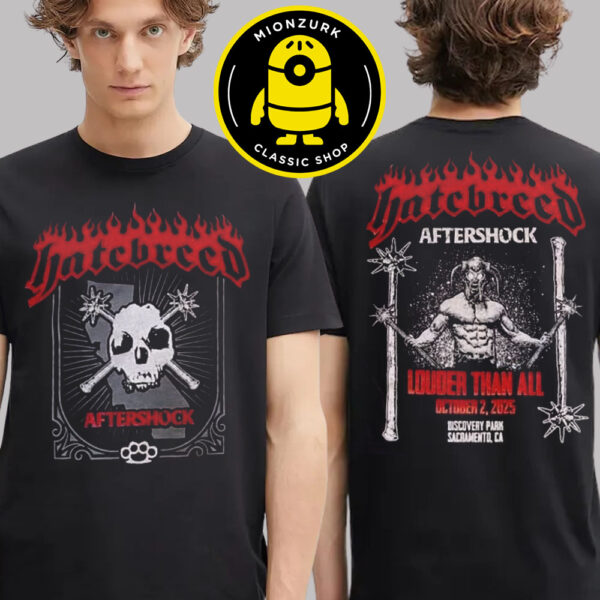 Hatebreed Merchandise Tee Aftershock Louder Than All At Biscovery Park In Sacramento CA On October 2 2025 Two Sided Unisex T-Shirt