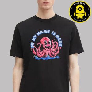 Hi My Name Is Mark Merch Tee Happy The Octobus Happy Artwork Unisex T-Shirt