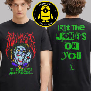 Ice Nine Kills X The Laugh Track Screw Loose But The joke’s On You Two Sided Unisex T-Shirt