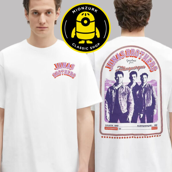Jonas Brothers Merch City Tee Greetings From Albuquerque MN At Isleta AMP On September 30 2025 Two Sided Unisex T-Shirt