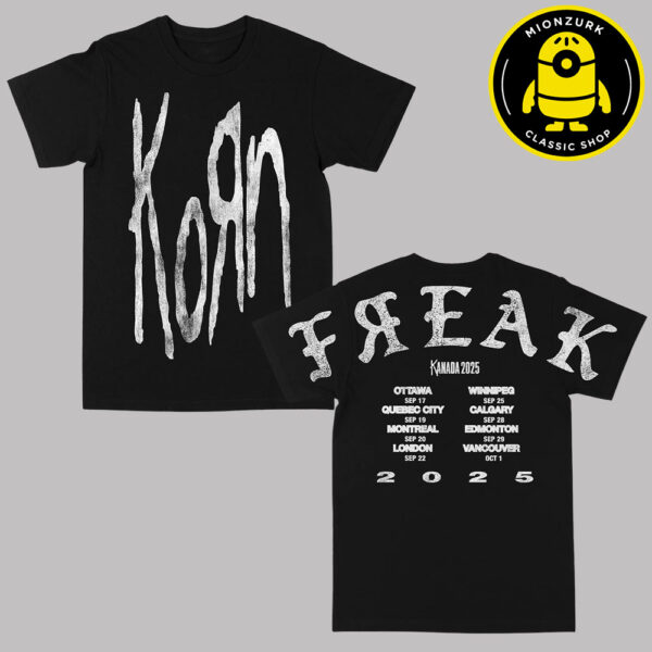 Korn Canada 2025 Merch Tee Kanada Freak Tour 2025 Schedule Two Sided Unisex T-Shirt
