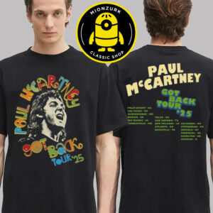 Paul Mccartney Merch Tee Store Got Back Tour 2025 Schedule Two Sided Unisex T-Shirt