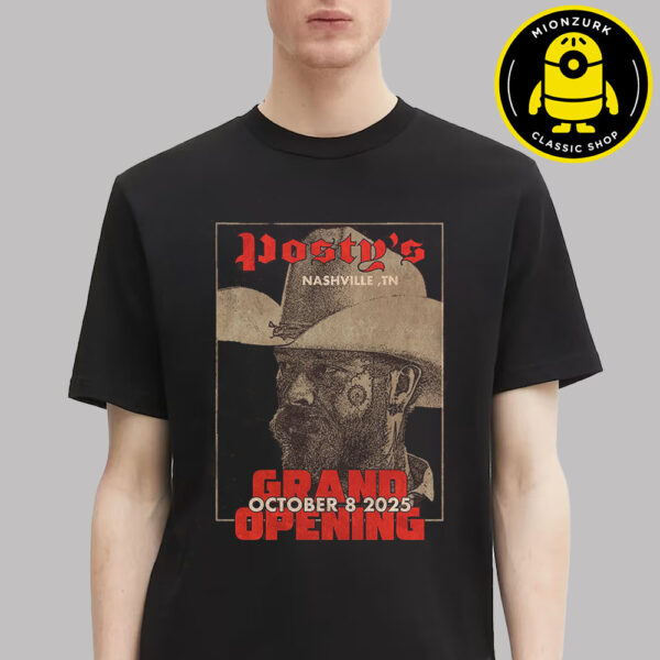 Post Malone Poster Posty’s Nashyville TN Grand Opening At 305 Broadway Nashville TN On October 8 2025 Unisex T-Shirt