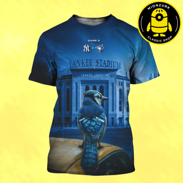 Toronto Blue Jays Vs New York Yankees Matchup Game 3 MLB ALDS 2025 All Over Print Shirt