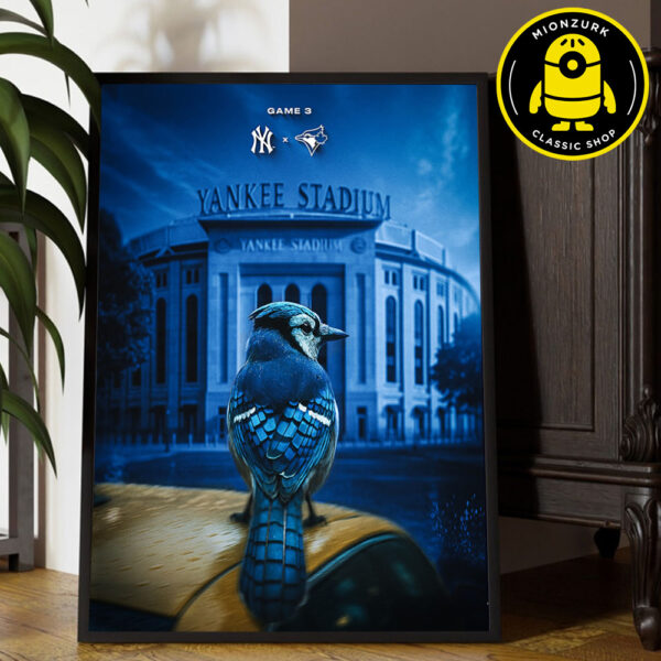 Toronto Blue Jays Vs New York Yankees Matchup Game 3 MLB ALDS 2025 Home Decor Poster Canvas