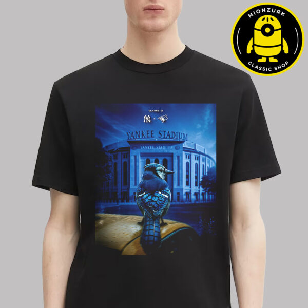 Toronto Blue Jays Vs New York Yankees Matchup Game 3 MLB ALDS 2025 Unisex T-Shirt