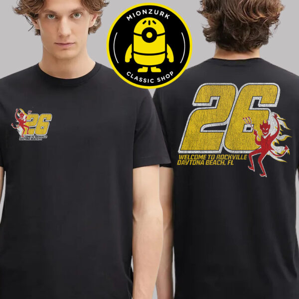 Welcome To Rockville 2026 Festival Merch Tee The 26 At Daytona International Speedway In Daytona Beach Florida On May 7 8 9 And 10 2025 Two Sided Unisex T-Shirt